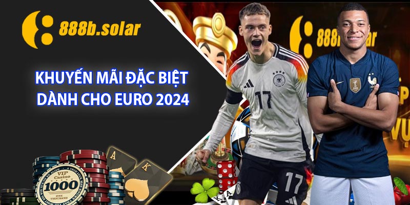 Khuyến mãi đặc biệt dành cho Euro 2024